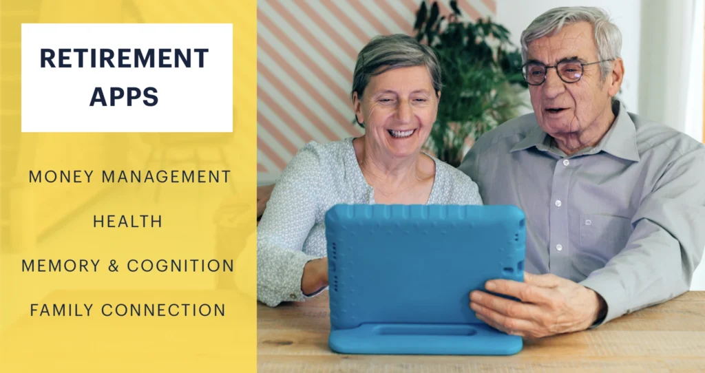 Retirement app options - money management, health, memory & cognition, family connection.